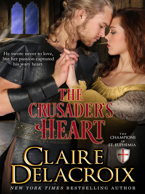 Title details for The Crusader's Heart by Claire Delacroix - Available